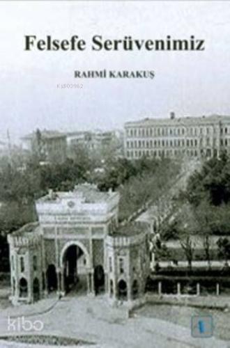 Felsefe Serüvenimiz - Kitapiks.com