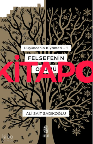 Felsefenin Ölümü - Düşüncenin Kıyameti - 1