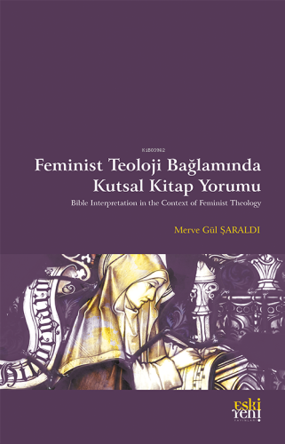 Feminist Teoloji Bağlamında Kutsal Kitap Yorumu - Kitapiks.com