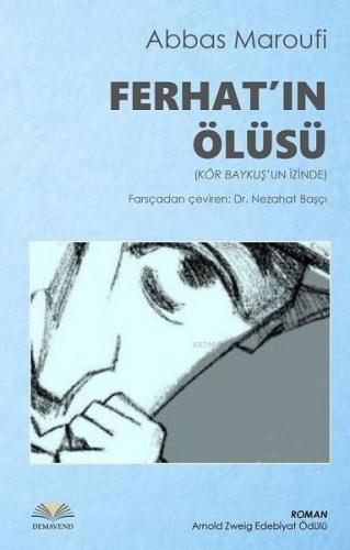 Ferhat'ın Ölüsü Kör Baykuş'un İzinde