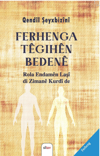 Ferhenga Têgehên Bedenê Rola Endamên Laşî di Zimanê Kurdî de - Kitapik