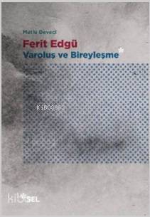 Ferit Edgü - Varoluş ve Bireyleşme - Kitapiks.com
