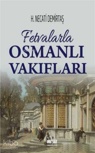 Fetvalarla Osmanlı Vakıfları - Kitapiks.com