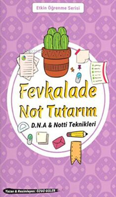 Fevkalade Not Tutarım D.N.A. Not-ti Teknikleri