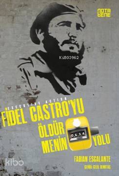 Fidel Castro'yu Öldürmenin 634 Yolu - Kitapiks.com