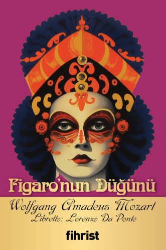 Figaro’nun Düğünü;Opera Klasikleri: 03 - Kitapiks.com