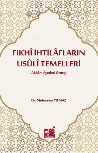 Fıkhi İhtilafların Usuli Temelleri - Kitapiks.com