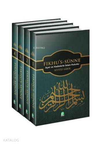 Fıkhu's-Sünne (Ciltli - 4 Cilt); Ayet ve Hadislerle İslam Hukuku - Kit