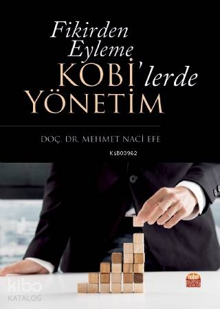 Fikirden Eyleme KOBİ'lerde Yönetim - Kitapiks.com
