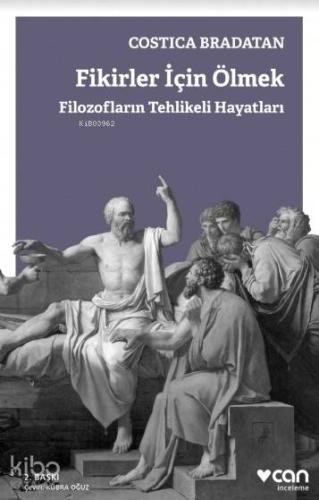 Fikirler İçin Ölmek; Filozofların Tehlikeli Hayatları - Kitapiks.com