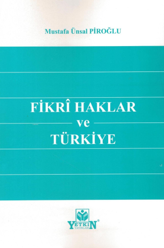 Fikri Haklar Ve Türkiye - Kitapiks.com