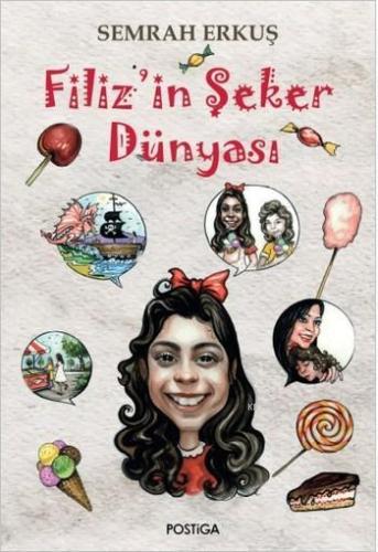 Filiz'in Şeker Dünyası - Kitapiks.com
