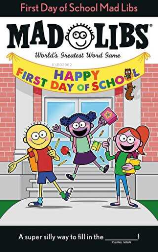 First Day of School Mad Libs : World's Greatest Word Game - Kitapiks.c