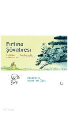 Fırtına Şövalyesi; Hiddetli ve Havalı Bir Öykü - Kitapiks.com