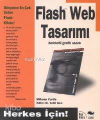 Flash Web Tasarımı (Hareketli Grafik Sanatı); Herkes İçin! - Kitapiks.
