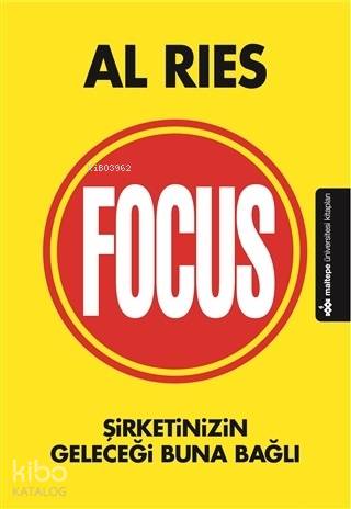 Focus; Şirketinizin Geleceği Buna Bağlı - Kitapiks.com