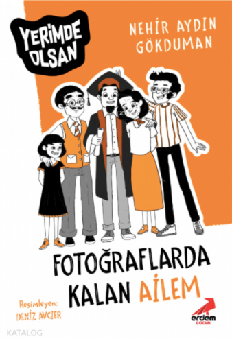 Fotoğraflarda Kalan Ailem – Yerimde Olsan - Kitapiks.com