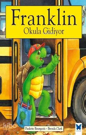 Franklin Okula Gidiyor - Kitapiks.com