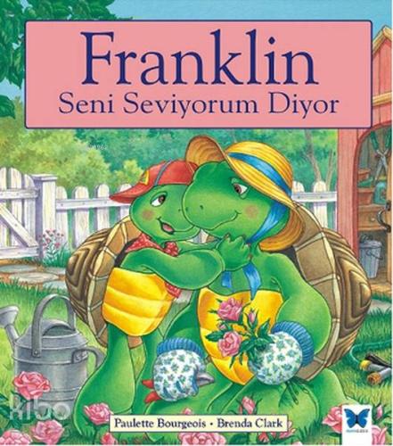 Franklin Seni Seviyorum Diyor - Kitapiks.com