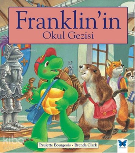 Franklin'in Okul Gezisi - Kitapiks.com