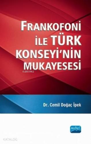 Frankofoni ile Türk Konseyi'nin Mukayesesi - Kitapiks.com