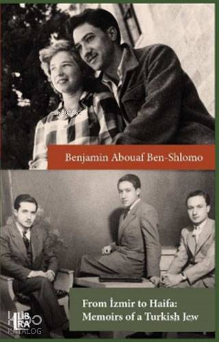 From İzmir to Haifa - Memoirs of a Turkish Jew - Kitapiks.com