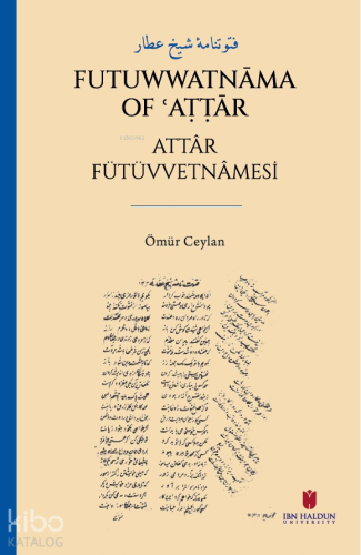 فتوتنامۀ شيخ عطار - Futuwwatnāma of ʿAṭṭār Attâr Fütüvvetnâmesi - Kita