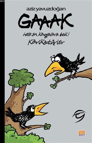 Gaaak Karikatürler; Hele Şu Kargalara Bak