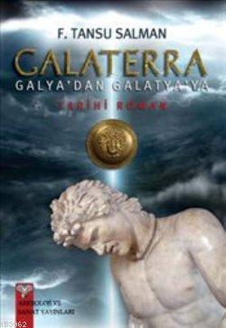 Galaterra : Galya'dan Galatya'ya - Kitapiks.com