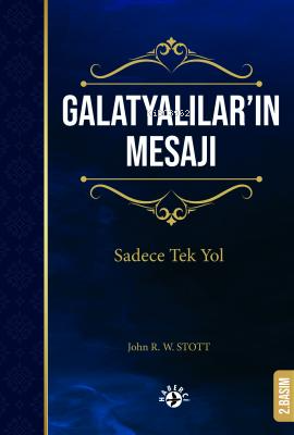 Galatyalılar'ın Mesajı;Sadece Tek Yol