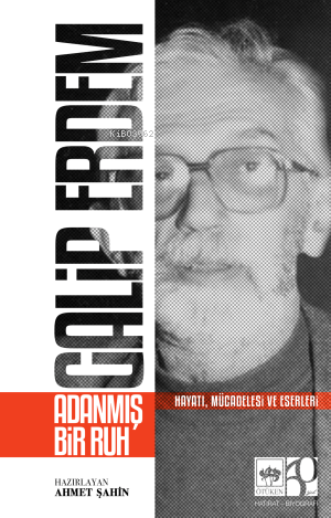 Galip Erdem Adanmış Bir Ruh - Kitapiks.com