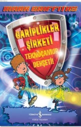 Gariplikler Şirketi; Teknoçamur Dehşeti! - Kitapiks.com