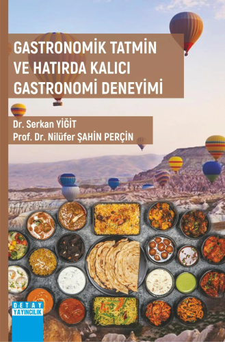 Gastronomik Tatmin Ve Hatırda Kalıcı Gastronomi Deneyimi - Kitapiks.co