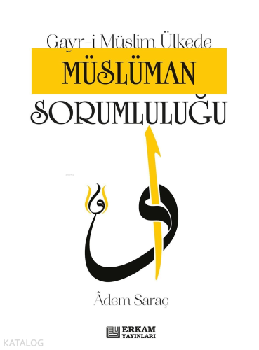 Gayr-i Müslim Ülkede Müslüman Sorumluluğu - Kitapiks.com