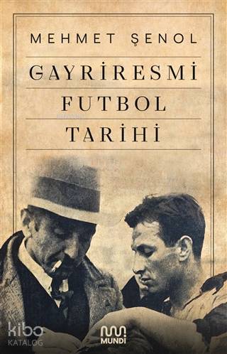 Gayriresmi Futbol Tarihi - Kitapiks.com