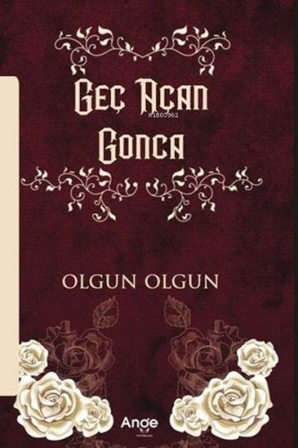 Geç Açan Gonca - Kitapiks.com