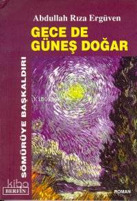 Gece De Güneş Doğar - Kitapiks.com