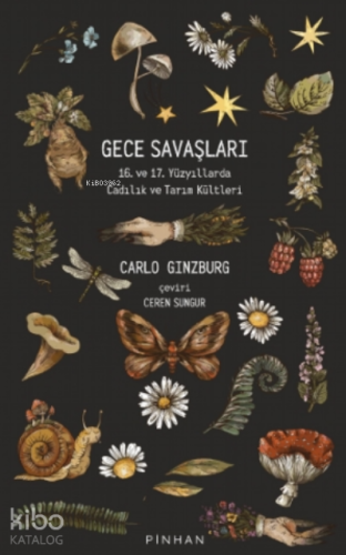 Gece Savaşları;16 ve 17 Yüzyıllarda Cadılık ve Tarım Kültleri - Kitapi