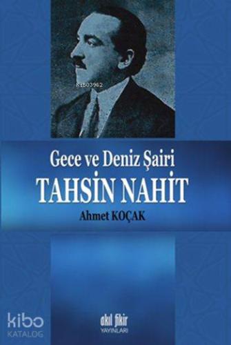 Gece ve Deniz Şairi Tahsin Nahit - Kitapiks.com