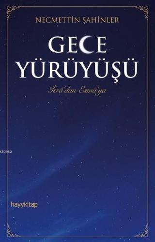 Gece Yürüyüşü İsra'dan Esma'ya