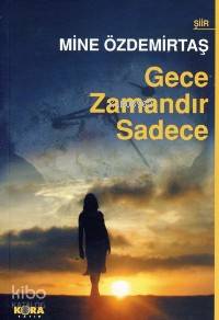 Gece Zamandır Sadece - Kitapiks.com