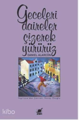Geceleri Daireler Çizerek Yürürüz - Kitapiks.com