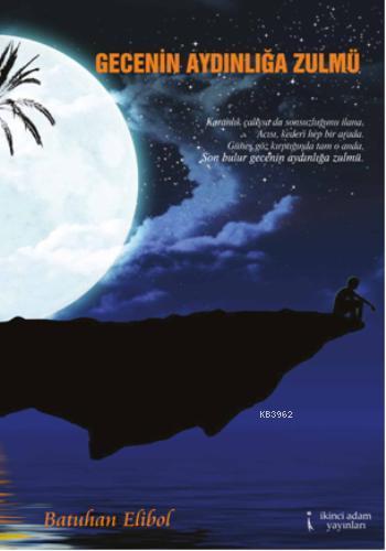 Gecenin Aydınlığa Zulmü - Kitapiks.com