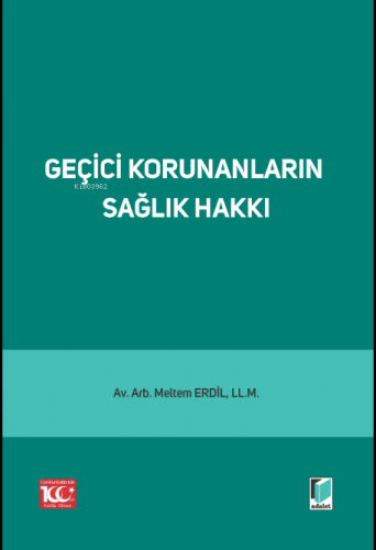 Geçici Korunanların Sağlık Hakkı - Kitapiks.com