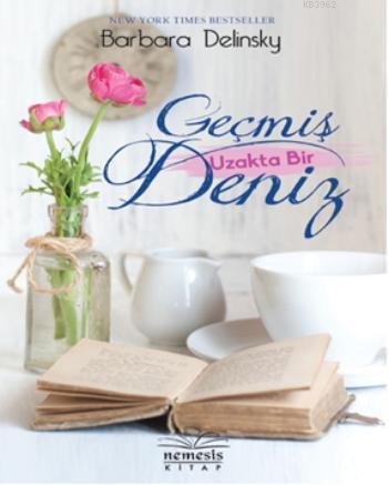 Geçmiş Uzakta Bir Deniz - Kitapiks.com