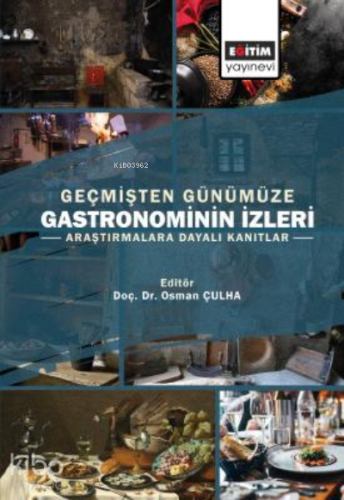 Geçmişten Günümüze Gastronominin İzleri - Kitapiks.com