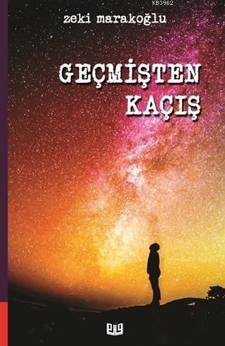 Geçmişten Kaçış - Kitapiks.com