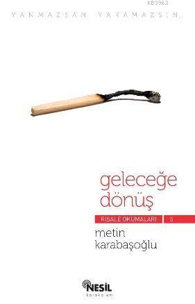 Geleceğe Dönüş; Risale Okumaları 5 - Kitapiks.com