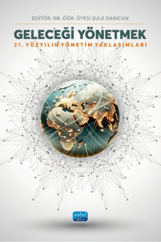 Geleceği Yönetmek - 21. Yüzyılın Yönetim Yaklaşımları - Kitapiks.com