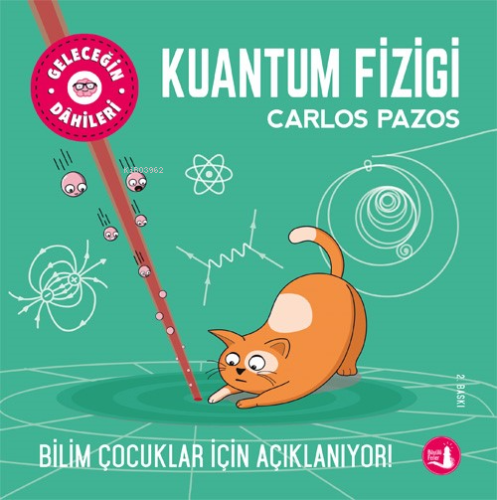 Geleceğin Dahileri Kuantum Fiziği - Kitapiks.com